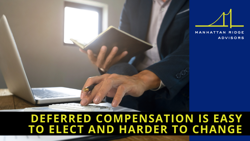 Deferred Compensation Decisions: What Executives Should Review Before Elections Are Locked In