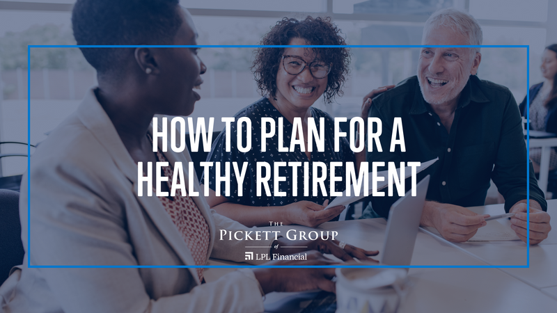 How to Plan for a Healthy Retirement
