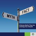 6 Money Myths That Are Limiting Your Wealth