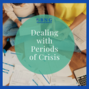 Dealing with Periods of Crisis