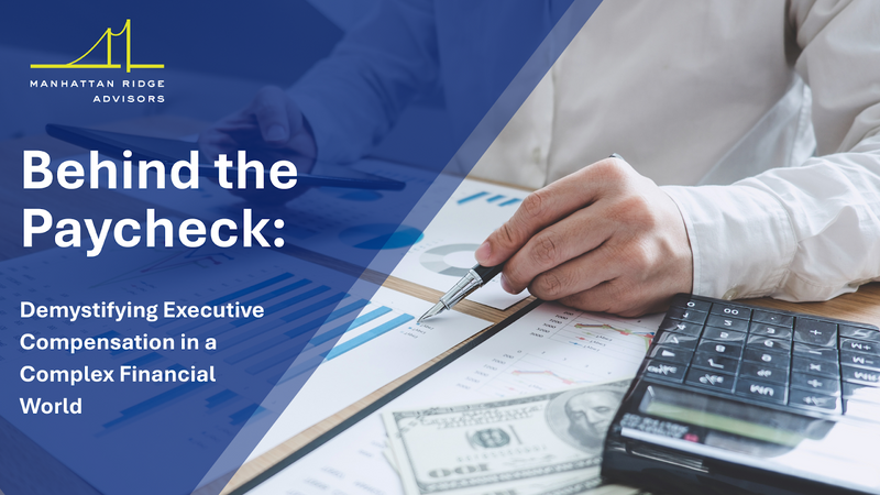 Behind the Paycheck: Making Sense of Executive Compensation Before It Costs You