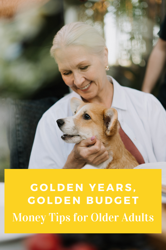 Golden Years, Golden Budget: Money Tips for Older Adults