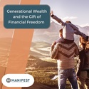 Generational Wealth and the Gift of Financial Freedom
