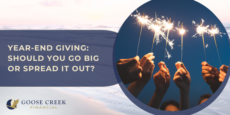 Year-End Giving: Should You Go Big or Spread It Out?