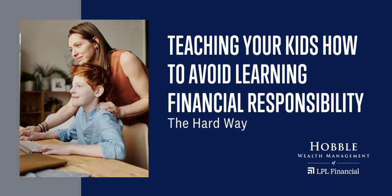Raising Savers: Teaching Your Kids How to Avoid Learning Financial Responsibility the Hard Way