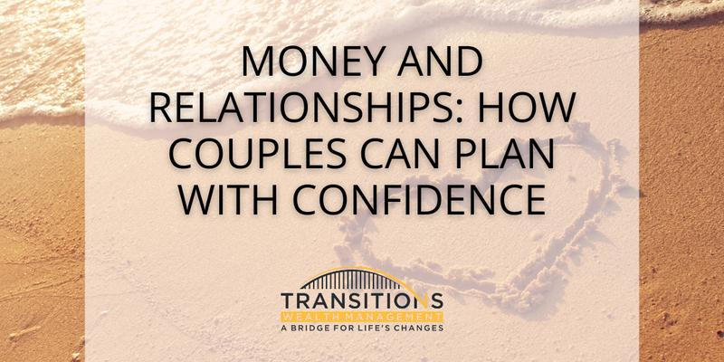 Money and Relationships: How Couples Can Plan with Confidence