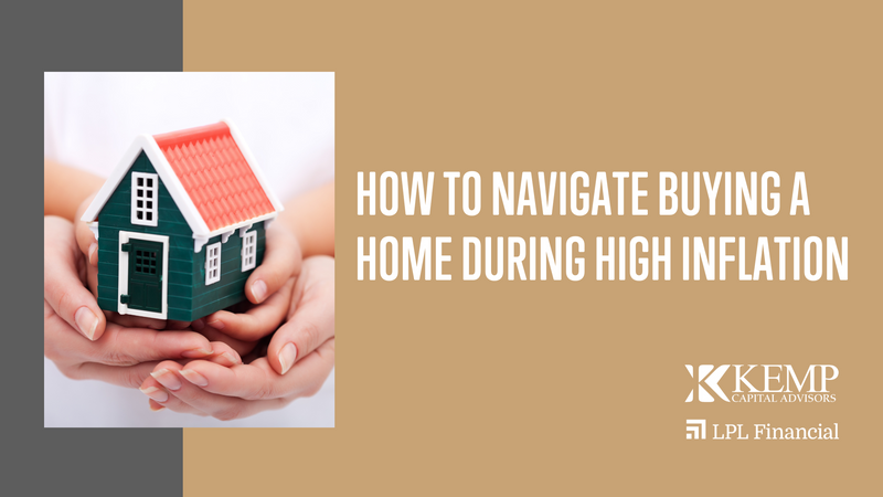How to Navigate Buying a Home During High Inflation