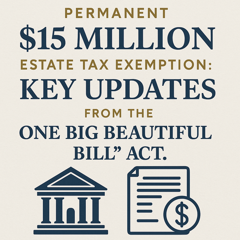 $15 Mil Estate Tax Exemption: Updates from the 