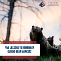 Five Lessons To Remember During Bear Markets
