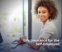 Life Insurance for the Self-Employed