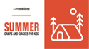 Summer Camps and Classes for Kids