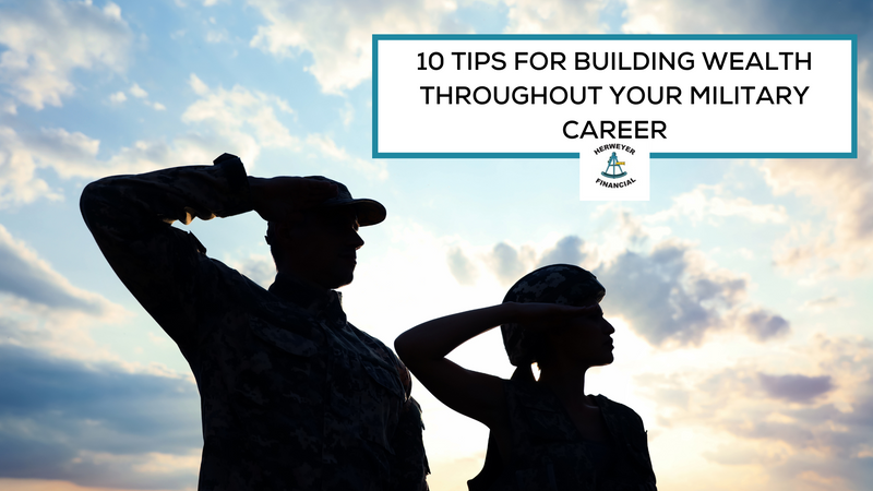 10 Tips for Building Wealth Throughout Your Military Career