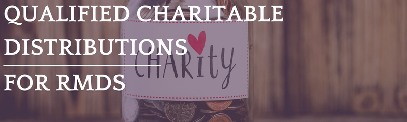 Qualified Charitable Distributions for RMDs
