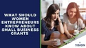 What Should Women Entrepreneurs Know About Small Business Grants?