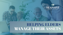 Helping Elders Manage Their Assets