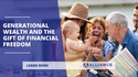 Generational Wealth and the Gift of Financial Freedom