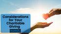 Considerations for Your Charitable Giving