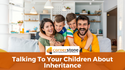 Talking to Your Children About Inheritance