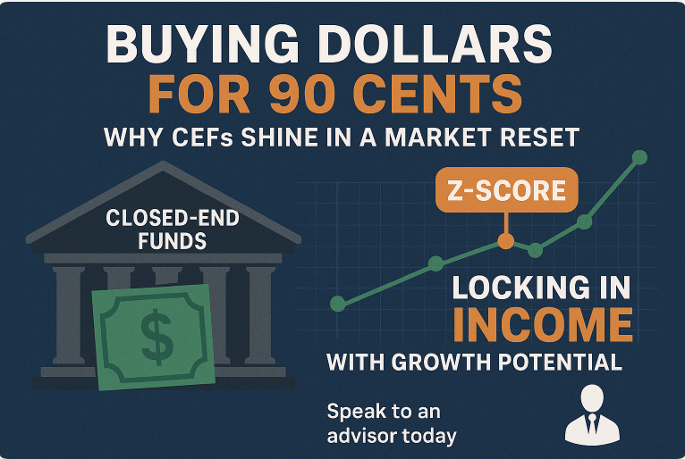 Buying Dollars for 90 Cents: Why CEFs can Shine in a Market Reset