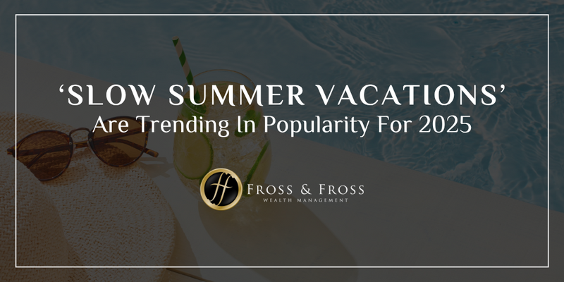 ‘Slow Summer Vacations’ Are Trending In Popularity For 2025