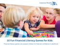 10 Fun Financial Literacy Games & Activities for Kids of All Ages