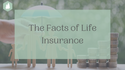 The Facts of Life Insurance: Debunking 5 Common Life Insurance Myths