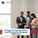 9 Things To Consider Before (and During) the Mortgage Application
