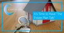It's Time to Have "The Estate Plan Talk"