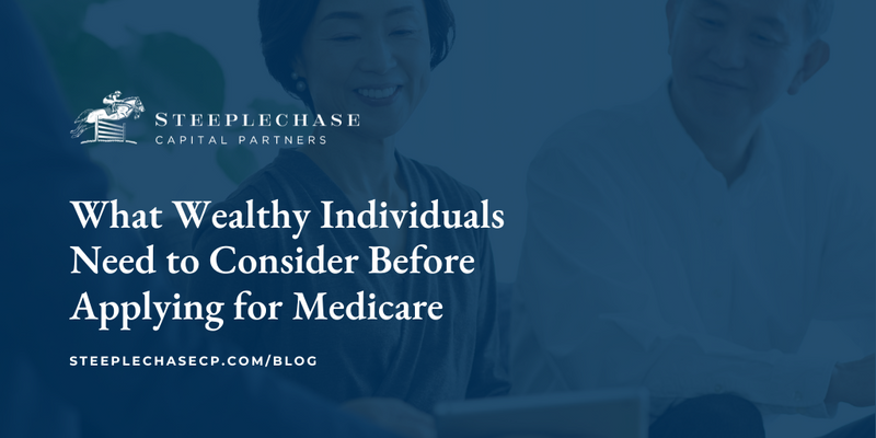 What Wealthy Individuals Need to Consider Before Applying for Medicare