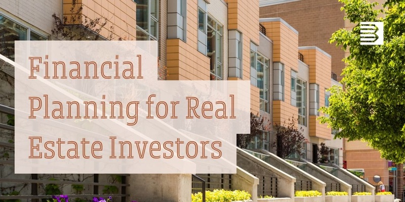 Financial Planning for Real Estate Investors