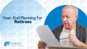 Year-End Planning for Retirees