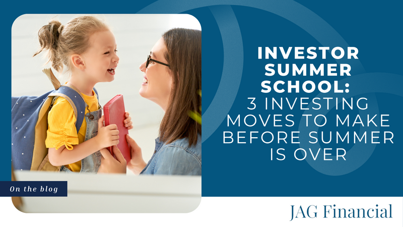 Investor Summer School: 3 Investing Moves to Make Before Summer is Over