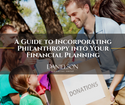 A Guide to Incorporating Philanthropy into Your Financial Planning