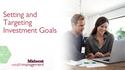 Setting and Targeting Investment Goals