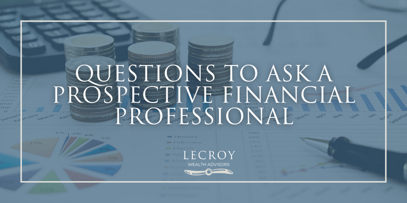 Questions to Ask A Prospective Financial Professional