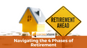 Navigating the 4 Phases of Retirement