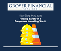 Finding Safety in a Dangerous Investing World - Part 1