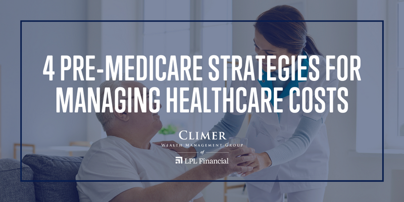 4 Pre-Medicare Strategies for Managing Healthcare Costs