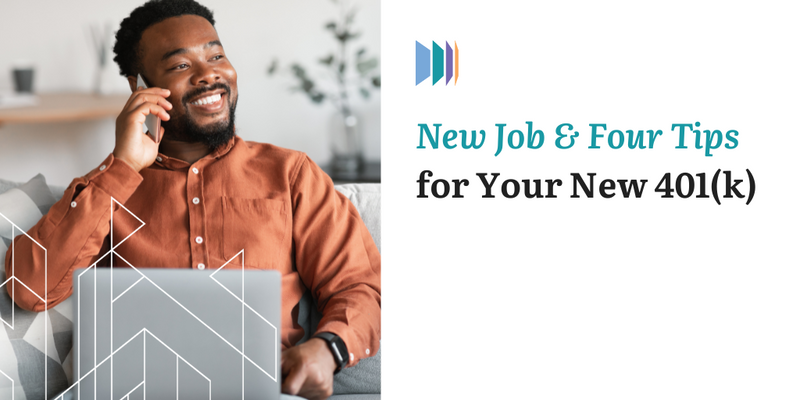 New Job and Four Tips for Your New 401(k)
