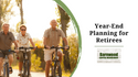 Year-End Planning for Retirees