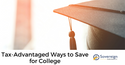 Tax-Advantaged Ways to Save for College