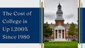 The Cost of College is Up 1,200% Since 1980