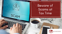 Beware Scams at Tax Time