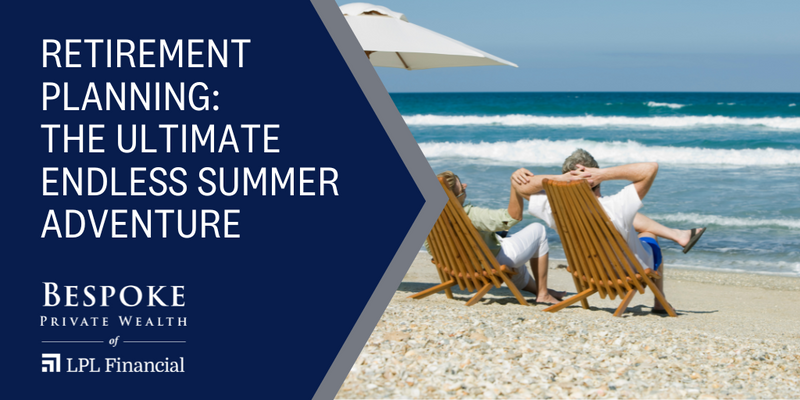 Retirement Planning: The Ultimate Endless Summer Adventure