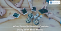 What Should Millennials Consider Doing With Their Money?