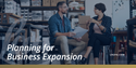 Planning for Business Expansion