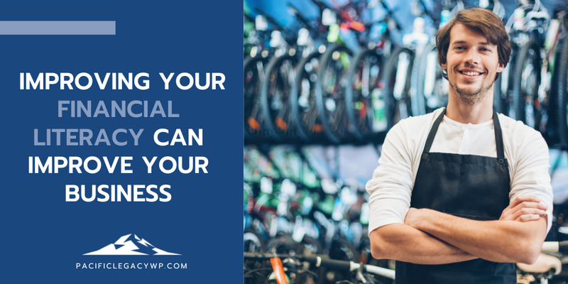 Improving Your Financial Literacy Can Improve Your Business