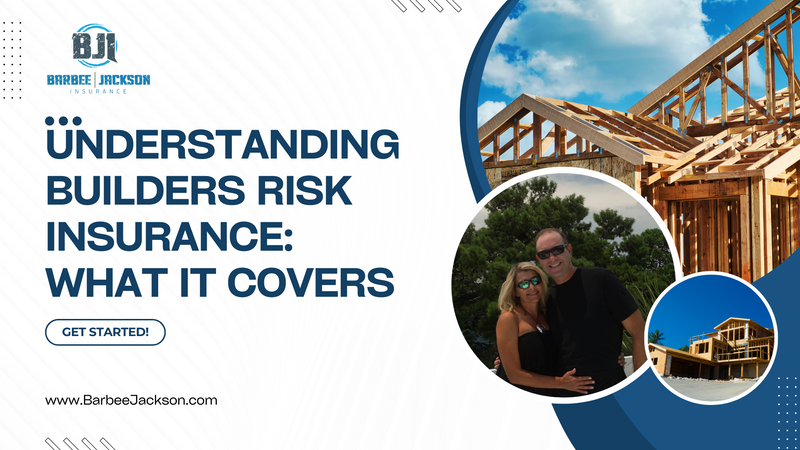 Understanding Builders Risk Insurance: What It Covers
