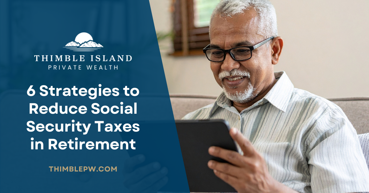 6 Strategies to Reduce Social Security Taxes in Retirement