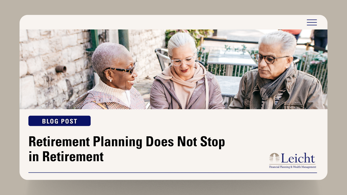 Retirement Planning Does Not Stop in Retirement